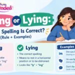 Lieing or Lying Which Spelling Is Correct (Rule + Examples)