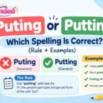 Puting or Putting Which Spelling Is Correct (Rule + Examples)