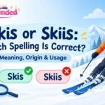 Skis or Skiis Which Spelling Is Correct Meaning, Origin & Usage